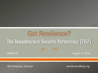 Got Resilience? The Infrastructure Security Partnership (TISP)