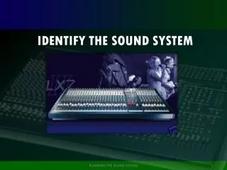 IDENTIFY THE SOUND SYSTEM