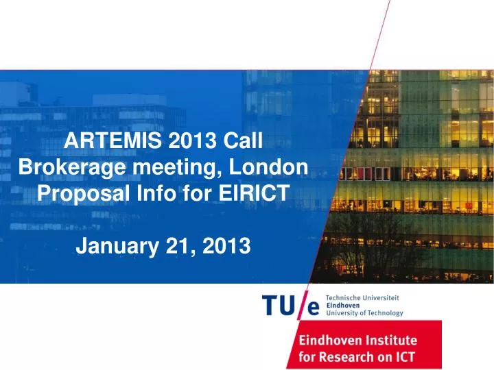 artemis 2013 call brokerage meeting london proposal info for eirict january 21 2013