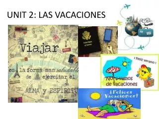 UNIT 2: LAS VACACIONES