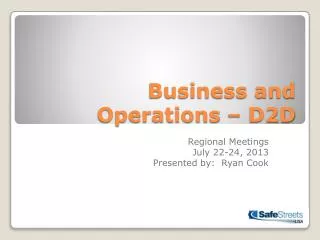 Business and Operations – D2D