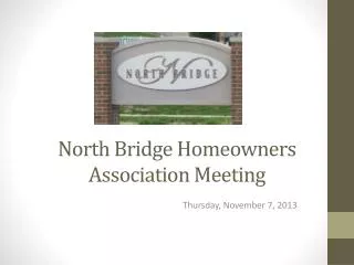 North Bridge Homeowners Association Meeting