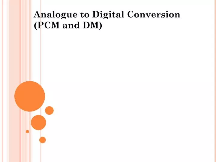 analogue to digital conversion pcm and dm