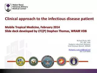 Clinical approach to the infectious disease patient Mobile Tropical Medicine, February 2014 Slide deck developed by LTC(