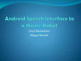 Android Speech Interface to a Home Robot