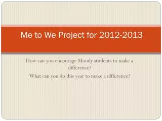 Me to We Project for 2012-2013