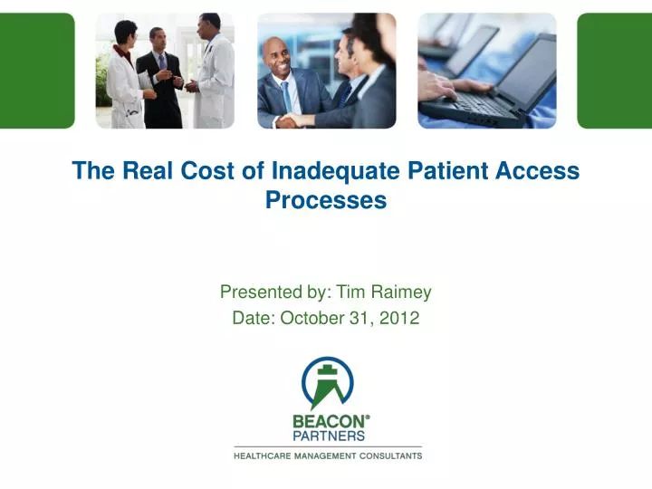 the real cost of inadequate patient access processes