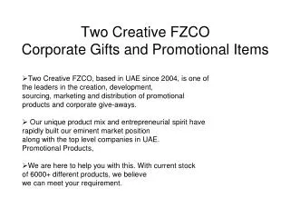 Two Creative FZCO Corporate Gifts and Promotional Items