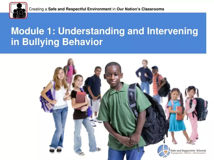 module 1 understanding and intervening in bullying behavior