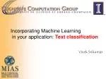 Incorporating Machine Learning in your application: Text classification - slide 1