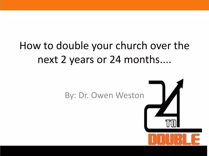 how to double your church over the next 2 years or 24 months