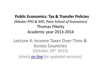 Public Economics: Tax &amp; Transfer Policies (Master PPD &amp; APE, Paris School of Economics) Thomas Piketty Academi