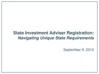 State Investment Adviser Registration: Navigating Unique State Requirements