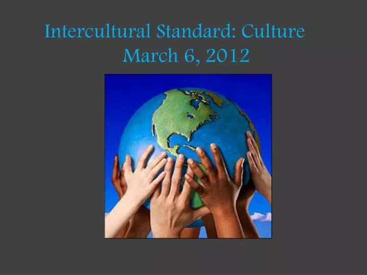 intercultural standard culture march 6 2012
