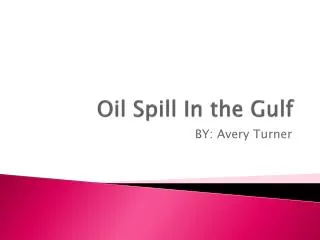 Oil Spill In the Gulf