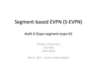 Segment-based EVPN (S-EVPN) draft-li-l2vpn-segment-evpn-01