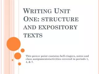 Writing Unit One: structure and expository texts