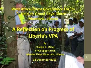 By Charles K. Miller VPA Support Unit Mamba Point, Monrovia, Liberia