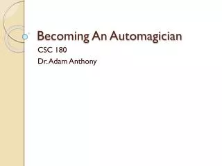 Becoming An Automagician