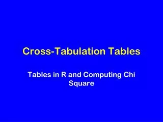 Cross-Tabulation Tables