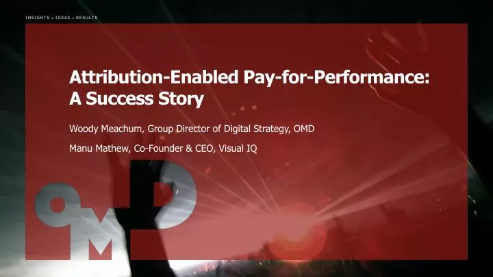 Attribution-Enabled Pay-for-Performance: A Success Story