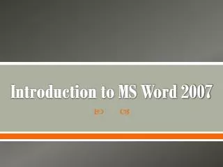 Introduction to MS Word 2007