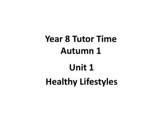 Year 8 Tutor Time Autumn 1