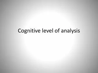 Cognitive level of analysis