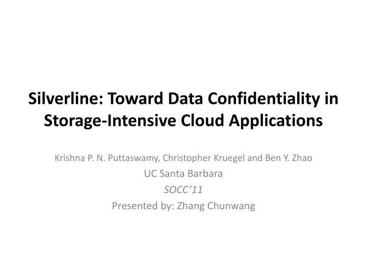 silverline toward data confidentiality in storage intensive cloud applications