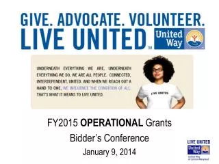 FY2015 OPERATIONAL Grants Bidder’s Conference January 9, 2014