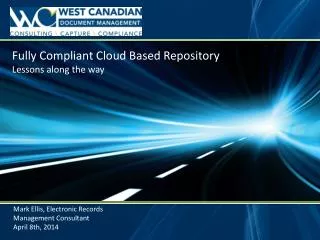 Fully Compliant Cloud Based Repository Lessons along the way