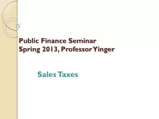 Public Finance Seminar Spring 2013, Professor Yinger