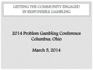 Getting the community engaged in responsible gambling