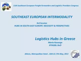 Logistics Hubs in Greece Maria Kazanga IFFAG&amp;L BoD