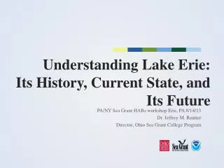 Understanding Lake Erie: Its History, Current State, and Its Future