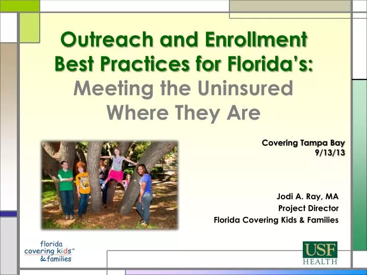 outreach and enrollment best practices for florida s meeting the uninsured where they are