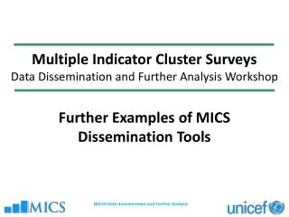 Multiple Indicator Cluster Surveys Data Dissemination and Further Analysis Workshop