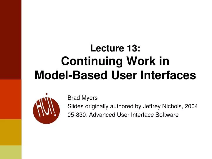 lecture 13 continuing work in model based user interfaces