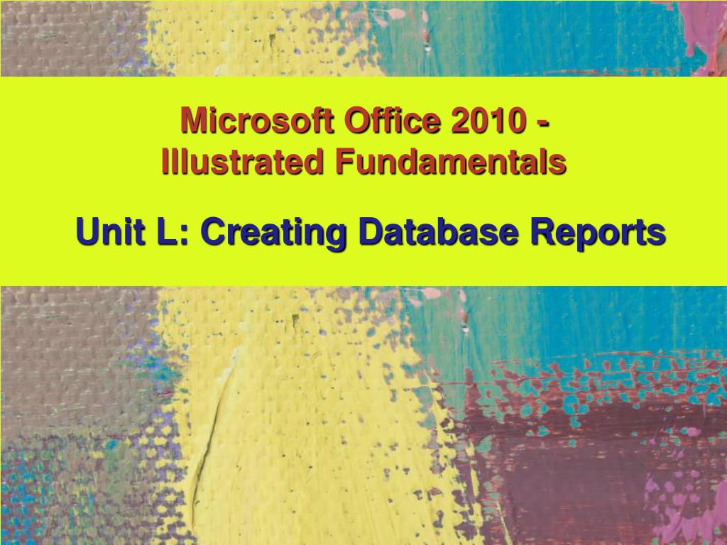 PPT - Microsoft Office 2010 - Illustrated Fundamentals PowerPoint ...
