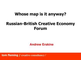Whose map is it anyway? Russian-British Creative Economy Forum