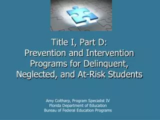 Title I, Part D: Prevention and Intervention Programs for Delinquent, Neglected, and At-Risk Students