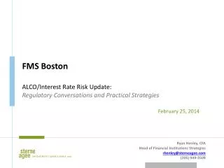 FMS Boston ALCO/Interest Rate Risk Update : Regulatory Conversations and Practical Strategies