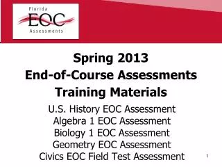 Spring 2013 End-of-Course Assessments Training Materials