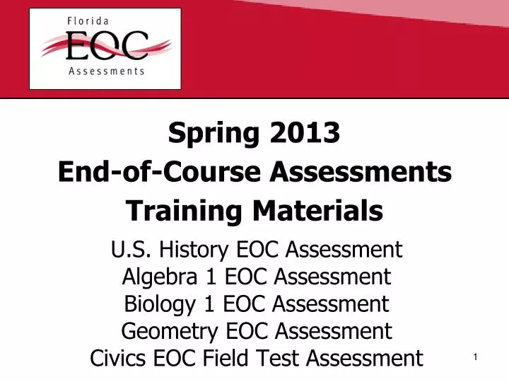 spring 2013 end of course assessments training materials