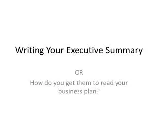 Writing Your Executive Summary