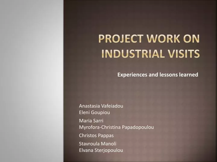 p roject work on industrial visits