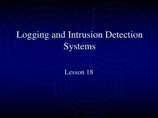 Logging and Intrusion Detection Systems