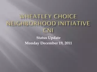 Wheatley Choice Neighborhood Initiative CNI