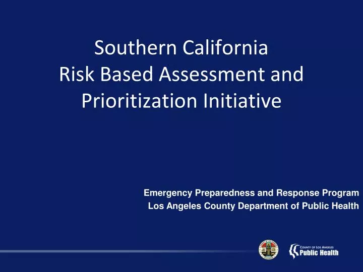 southern california risk based assessment and prioritization initiative