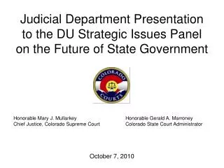 Judicial Department Presentation to the DU Strategic Issues Panel on the Future of State Government